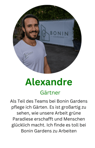 Alexandre, Gärtner von Bonin Gardens Gartenpflege